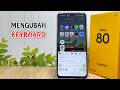 Cara Mengubah Keyboard Di Hp Realme Note 80