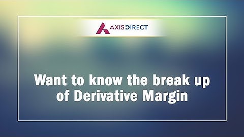 How to know the break up of Derivative Margin when investing in multiple Script