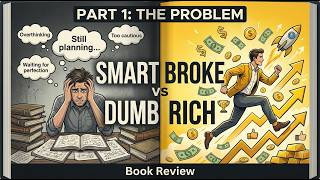 Smart Broke Dumb Rich (Part 1): Why Intelligence Keeps You Poor