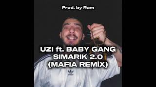 UZI ft. BABY GANG - SIMARIK 2.0 | MAFIA REMIX (Prod. by Ram)