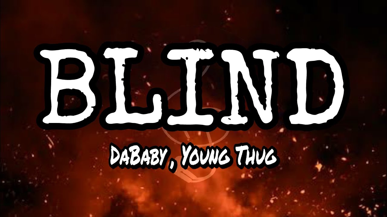 DaBaby - Blind feat Young Thug (Lyrics)
