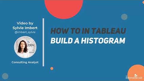 How to in Tableau in 5 mins: Build a Histogram Chart