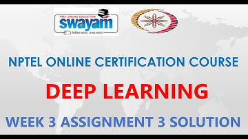Deep Learning - IITKGP | NPTEL | Week 3 | Assignment 3 Solution | Jan2021