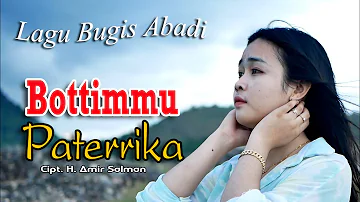 🔰Lagu Bugis Abadi||BOTTIMMU PATERRIKA||Cipt. H. Amir Salman||Voc. Eva Aprilia Putri...