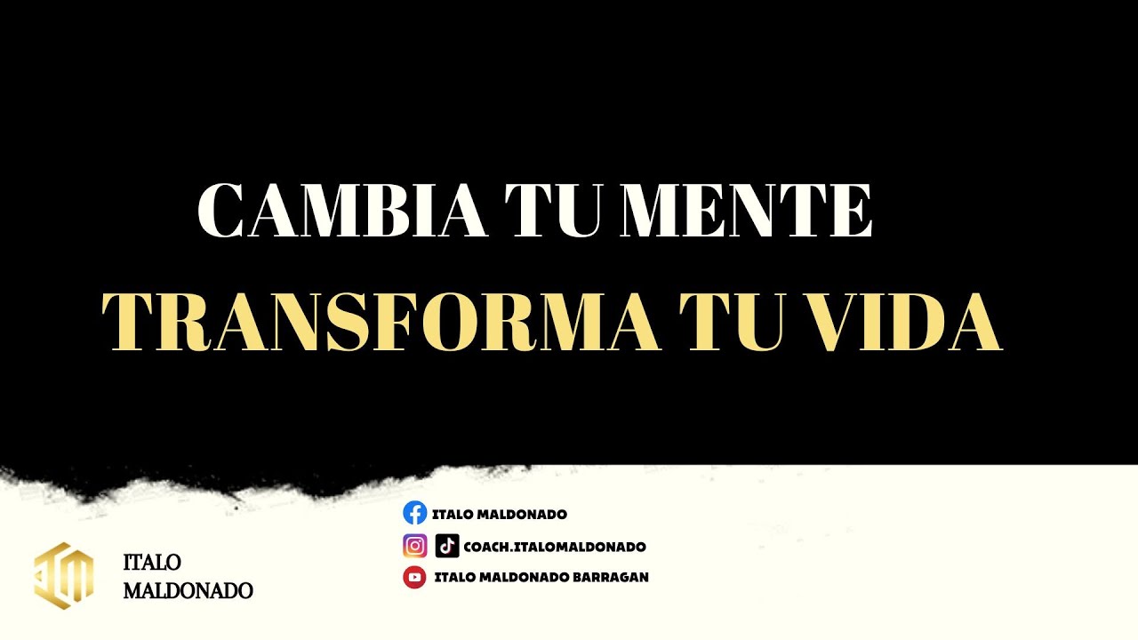 Cambia tu mente, transforma tu vida - Pilares para lograr resultados ...