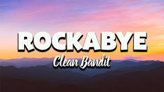 Clean Bandit - Rockabye (Lyrics)