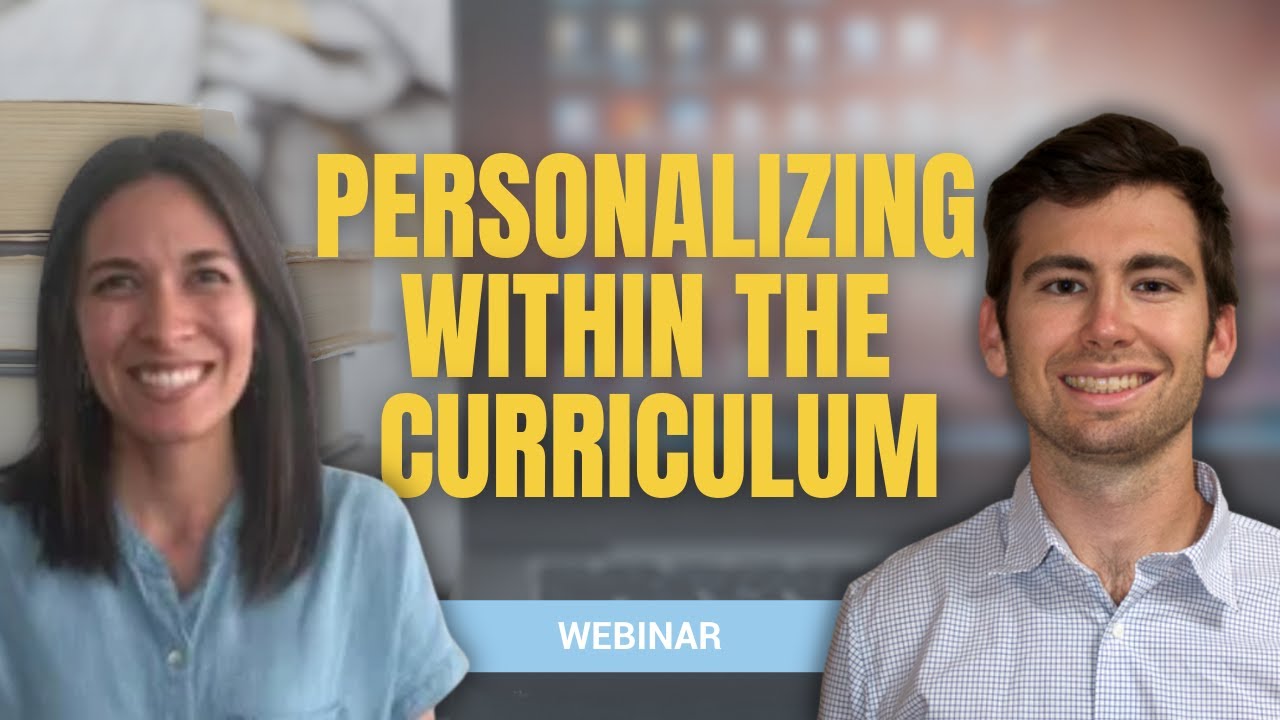 Personalizing within the Curriculum | A Webinar