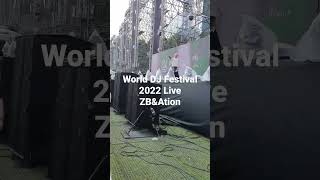 World dj festival 2022 ZB&Ation Live