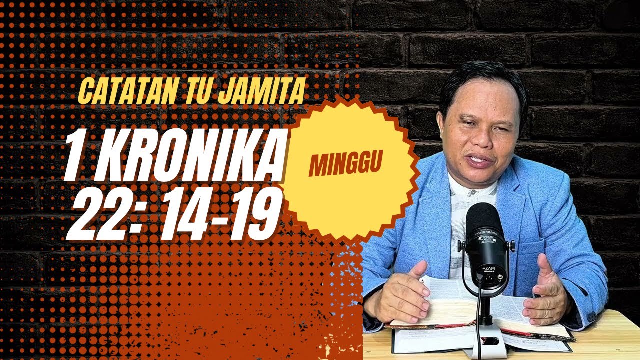 Catatan Tu Jamita Ari Minggu - 1 Kronika 22: 15-19