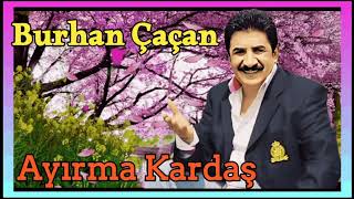 Burhan Çaçan - Ayırma Kardaş Resimi