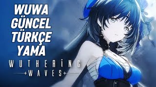 Wuthering Waves - Güncel Türkçe Yama