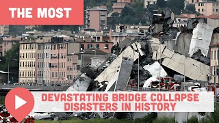 The Most Devastating Bridge Collapse Disasters in History