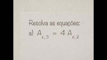 MFUNA | AC4 - Resolvendo equações que envolvem ARRANJOS