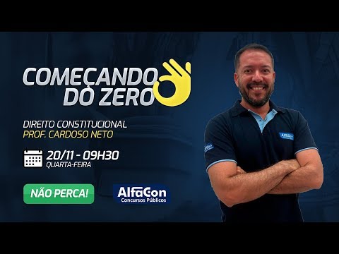 Começando do Zero  - Direito Constitucional com o Profº Cardoso Neto - AO VIVO - AlfaCon