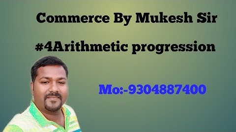 Arithmetic progression 4 (Class 12 or B. COM,  BMT EX-1C SBPD)
