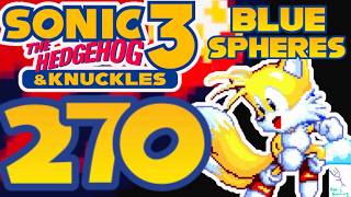 Level 270 | Sonic 3 & Knuckles | Blue Spheres | Perfect @KwijGaming