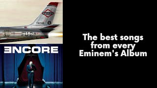 The best songs from every Eminem's Album
