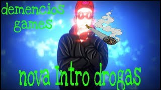 Nova intro drogas do canal😍😍