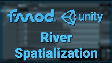 Spatializing River Audio in Unity