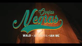 Ovejas Negras FT IanMc, Rappa, Walo.911GramsCompany🔥*Bogotá,*
