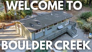 Living in Boulder Creek, CA (Home for Sale!)