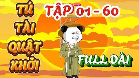 TẬP 01 - 60 : TÚ TÀI QUẬT KHỞI - HÀ NHÂN XUYÊN KHÔNG QUYẾT THI ĐỖ TÚ TÀI #hanhan