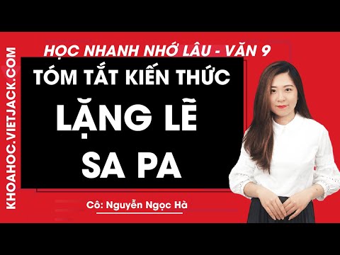 Video Tóm tắt kiến thức Lặng lẽ Sa Pa - Ngữ văn 9 - Học... - youtube