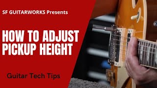 How to Adjust Pickup Height