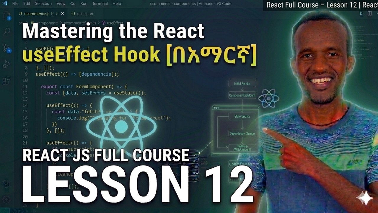 Mastering the React useEffect Hook [በአማርኛ] | React Full Course – Lesson ...
