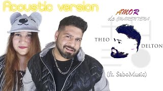 Amor de cuarentena (Acústico) / Theo Delton (Ft. Sabomusic & Yasmin)