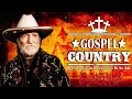 Old Country Gospel Songs Of All Time - Inspirational Country Gospel Music - Beautiful Gospel Hymn