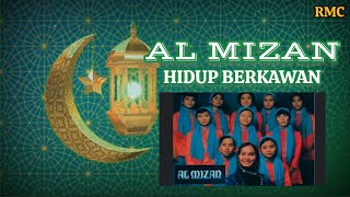 AL MIZAN - HIDUP BERKAWAN (Lirik)
