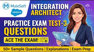 MuleSoft Certified Integration Architect (MCIA) Practice Exam Questions | Test 3