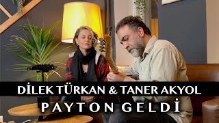 Payton Geldi - Dilek Türkan & Taner Akyol / Akustik Ev (Berlin) Resimi