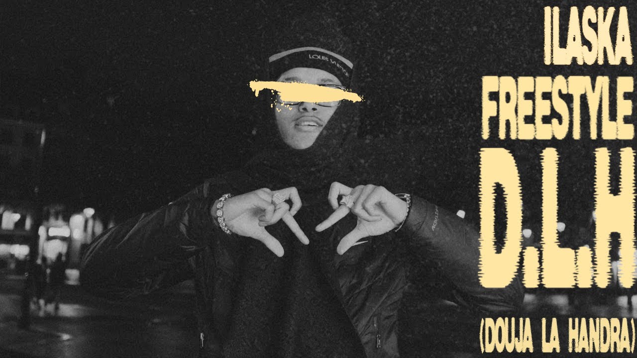 Ilaska - FREESTYLE D.L.H (Douja La Handra)