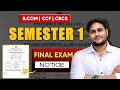 SEM 1 FINAL EXAM NOTICE CCF/CBCS