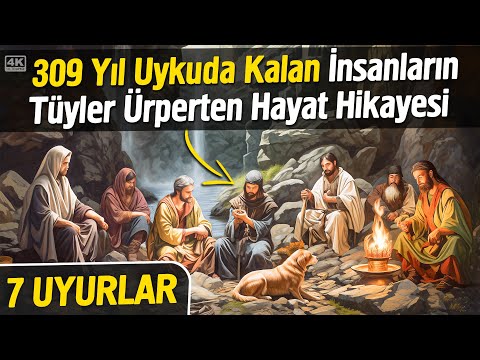 309 Yıl Uykuda Kalan İnsanların Tüyler Ürperten Hayat Hikayesi - 7 Uyurlar (Ashâb-ı Kehf)