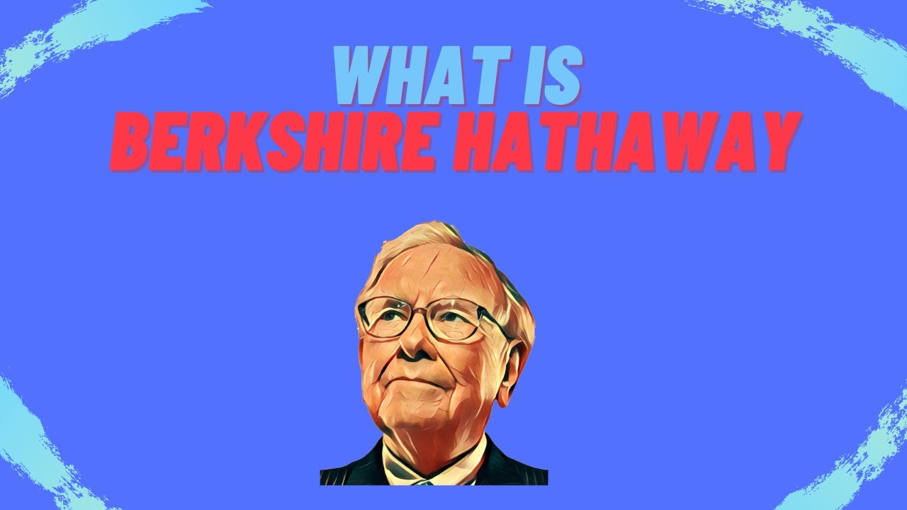 What is Berkshire Hathaway? YouTube