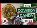 Cowboy Candy Recipe - Candied Jalapeño Peppers - Pepper Geek