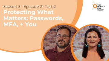 Protecting What Matters Passwords, MFA, and You Part 2