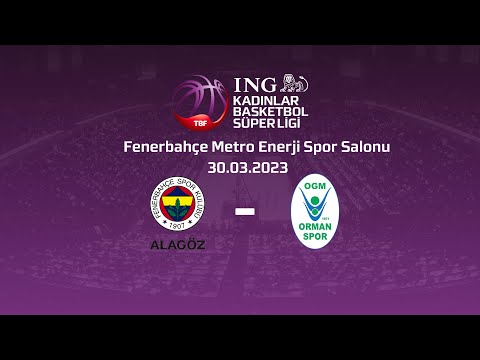 Fenerbahçe Alagöz Holding - OGM Ormanspor ING KBSL 26.Hafta