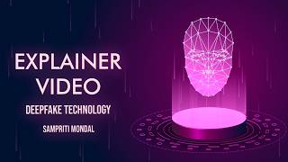Explainer Video On Deepfake Technology