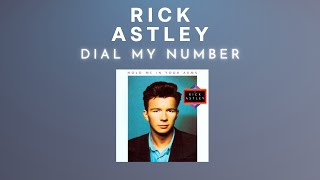 Rick Astley - Dial My Number (Audio)