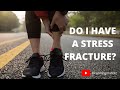 Do I Have A Stress Fracture?