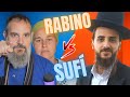 ✡️ ENCUENTRO ENTRE UN RABINO Y UN SUFÍ ✡️ Y PASA ESTO@Daniel R. Chapán Rafa Millán Mardía Herrero