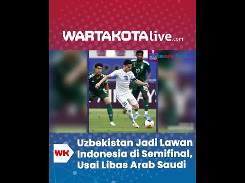 Uzbekistan Jadi Lawan Indonesia di Semifinal, Usai Hantam Arab Saudi 2-0