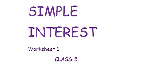 Class 5 unit 13 worksheet 1 Simple Interest DAV Maths