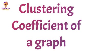 Clustering Coefficient | How Well Are We Connected? Clustering Coefficient in Social Media Analytics