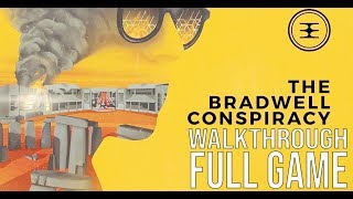 THE BRADWELL CONSPIRACY Full Game Walkthrough - No Commentary (Bradwell Conspiracy Full Game) 2019