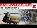 Iran Destroys US Boeing CH-47 Chinook in First Direct Hit Since Feb 28 | NewsX